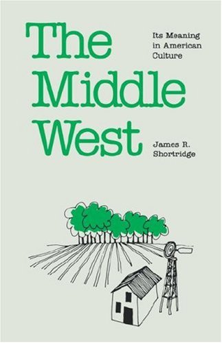 The Middle West Its Meaning In American Culture [Paperback]