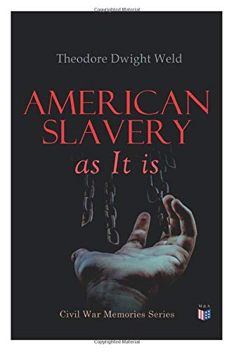 American Slavery as It is Testimony of a Thousand Witnesses [Paperback]