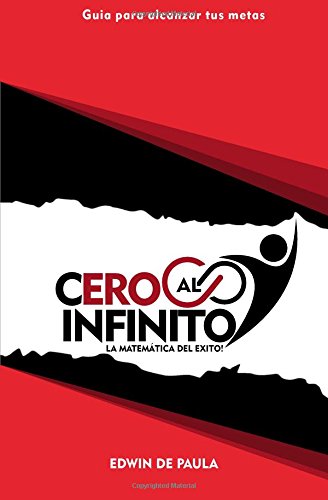 Del Cero Al Infinito La Matematica Del Exito (spanish Edition) [Paperback]