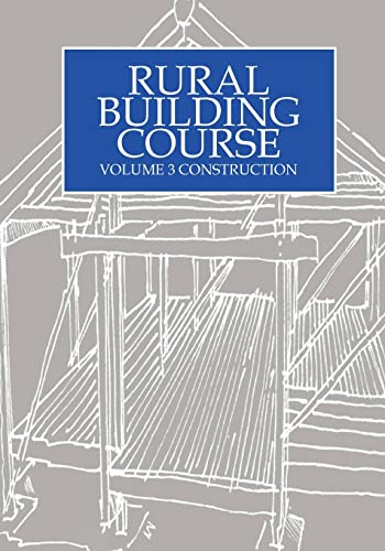 Rural Building Course Volume 3 Construction [Paperback]