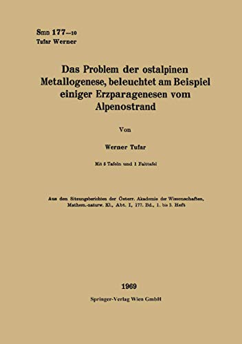 Das Problem der ostalpinen Metallogenese, beleuchtet am Beispiel einiger Erzpara [Paperback]