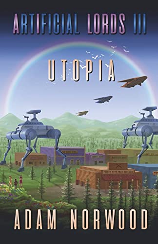 Artificial Lords III: Utopia [Paperback]