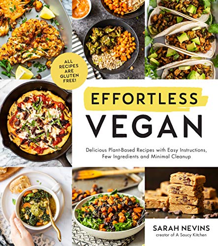 Effortless Vegan: Delicious Plant-Based Recipes with Easy Instructions, Few Ingr [Paperback]