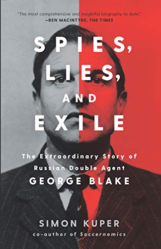 Spies, Lies, and Exile The Extraordinary Story of Russian Double Agent George B [Hardcover]