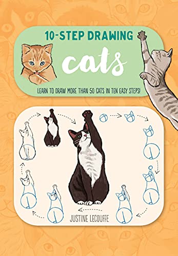 Ten-Step Drawing: Cats: Learn to draw more than 50 cats in ten easy steps! [Paperback]