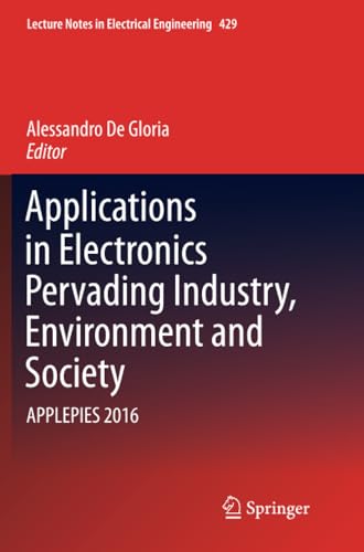 Applications in Electronics Pervading Industry, Environment and Society: APPLEPI [Paperback]