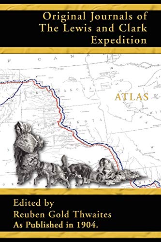 Atlas Accompanying The Original Journals Of The Leis And Clark Expedition 1804- [Paperback]