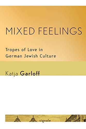 Mixed Feelings Tropes Of Love In German Jeish Culture (signale Modern German  [Paperback]