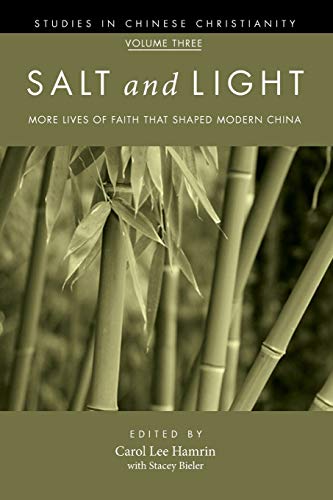 Salt And Light, Volume 3 More Lives Of Faith That Shaped Modern China (studies  [Paperback]