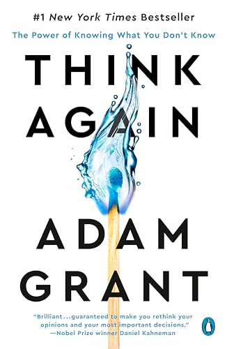 Think Again: The Power of Knowing What You Don't Know [Paperback]