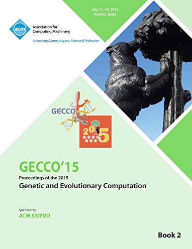 Gecco 15 2015 Genetic And Evolutionary Computation Conference Vol 2 [Paperback]