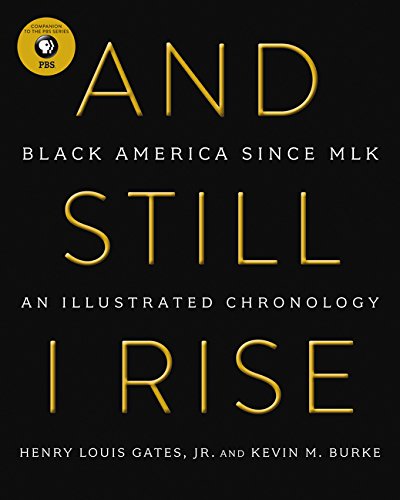 And Still I Rise: Black America Since MLK [Hardcover]