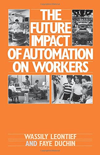 The Future Impact of Automation on Workers [Hardcover]