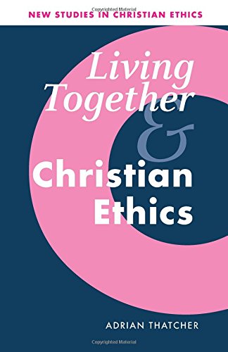 Living Together and Christian Ethics [Paperback]