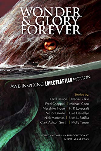 Wonder and Glory Forever : Awe-Inspiring Lovecraftian Fiction [Paperback]