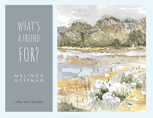 What's a Friend For  A Story about Friendship [Paperback]