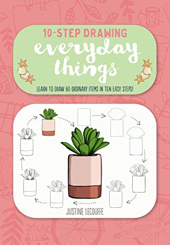 Ten-Step Drawing: Everyday Things: Learn to draw 60 ordinary items in ten easy s [Paperback]