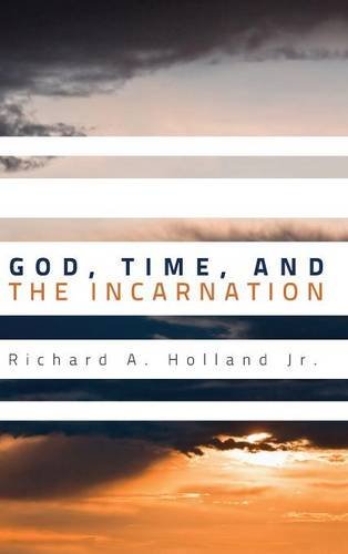 God, Time, And The Incarnation [Hardcover]