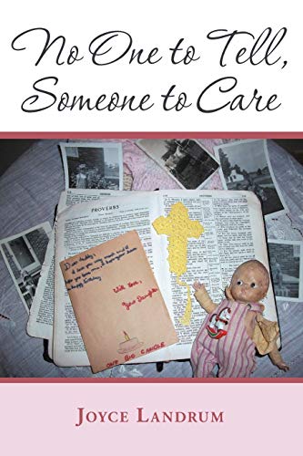 No One to Tell, Someone to Care [Paperback]