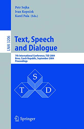 Text, Speech and Dialogue: 7th International Conference, TSD 2004, Brno, Czech R [Paperback]