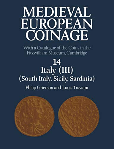 Medieval European Coinage Volume 14, South Italy, Sicily, Sardinia With a Cata [Paperback]