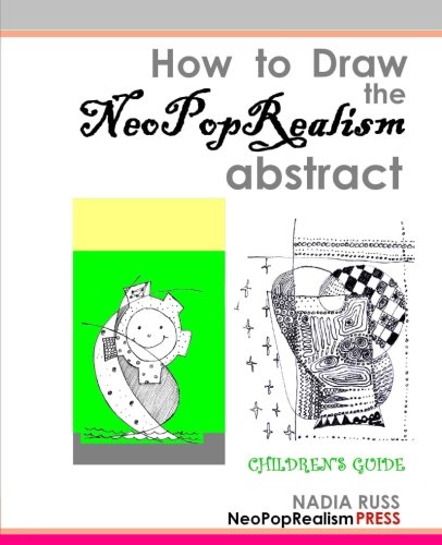 Ho To Dra The Neopoprealism Abstract Children's Guide [Paperback]