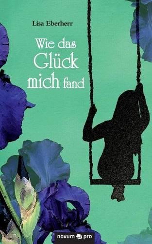 Wie Das Glck Mich Fand (german Edition) [Paperback]