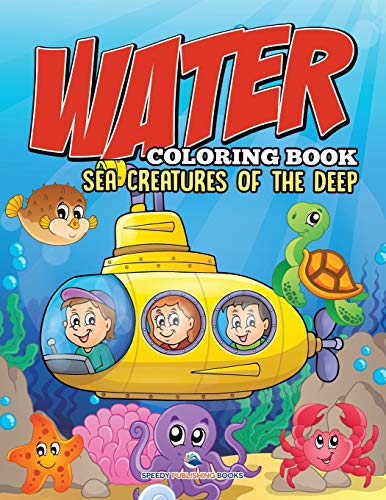 Water Coloring Book  Sea Creatures of the Deep [Paperback]