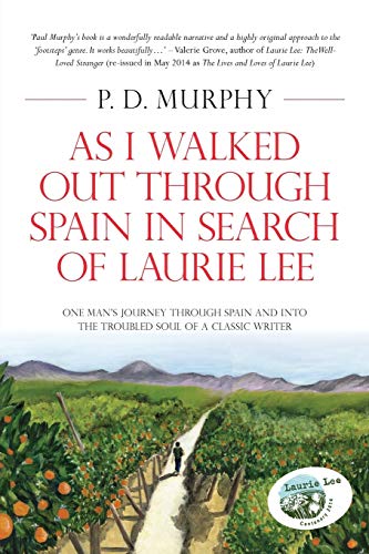 As I Walked Out Through Spain In Search Of Laurie Lee