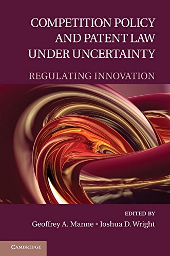 Competition Policy and Patent La under Uncertainty Regulating Innovation [Hardcover]