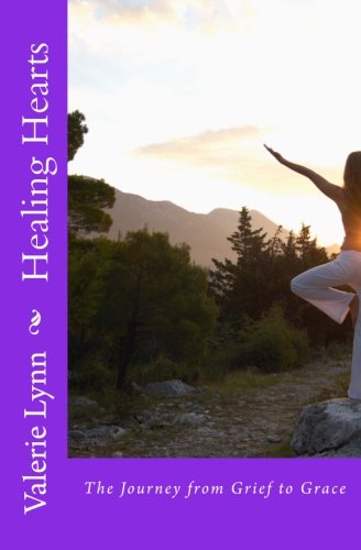 Healing Hearts The Journey From Grief To Grace After Child Loss [Paperback]