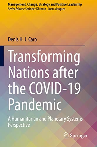 Transforming Nations after the COVID-19 Pandemic: A Humanitarian and Planetary S [Paperback]