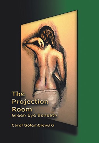 Projection Room  Green Eye Beneath [Hardcover]