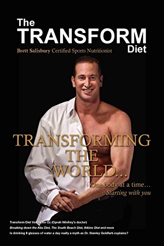 The Transform Diet Transforming The World One Body At A Time Starting With You [Paperback]