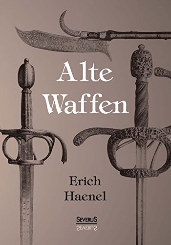 Alte Waffen (german Edition) [Paperback]