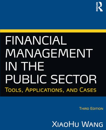 Financial Management in the Public Sector: Tools, Applications and Cases [Paperback]