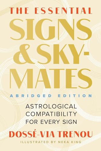 The Essential Signs & Skymates (Abridged Edition): Astrological Compatibilit [Paperback]