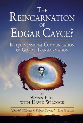 The Reincarnation of Edgar Cayce?: Interdimensional Communication and Global Tra [Paperback]