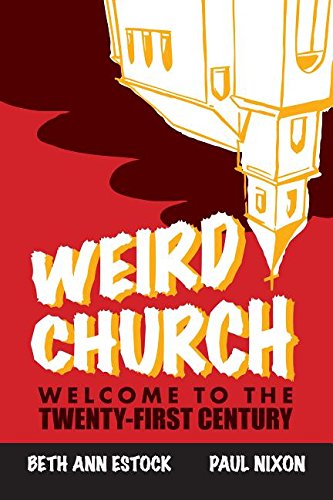 Weird Church: Welcome To The Twenty-First Cen