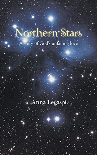 Northern Stars  A Story of God's Unfailing Love [Paperback]