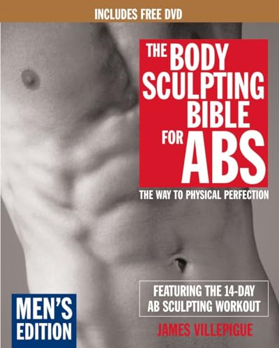 The Body Sculpting Bible for Abs: Men's Edition, Deluxe Edition: The Way to Phys [Paperback]