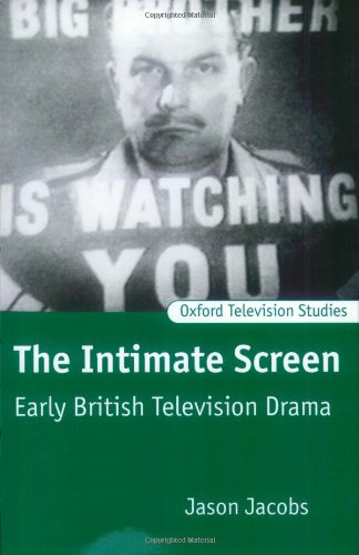 The Intimate Screen Early British Television Drama [Paperback]