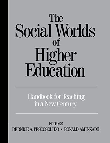 The Social Worlds of Higher Education Handbook for Teaching in A Ne Century [Hardcover]