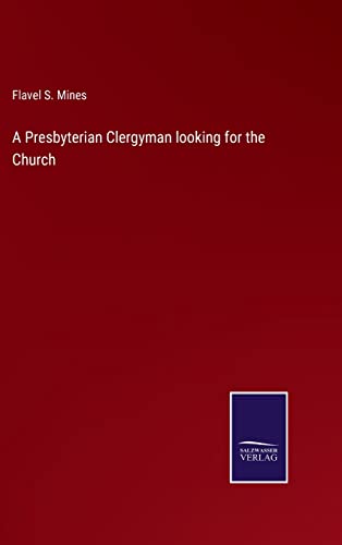 Presbyterian Clergyman Looking For The Church