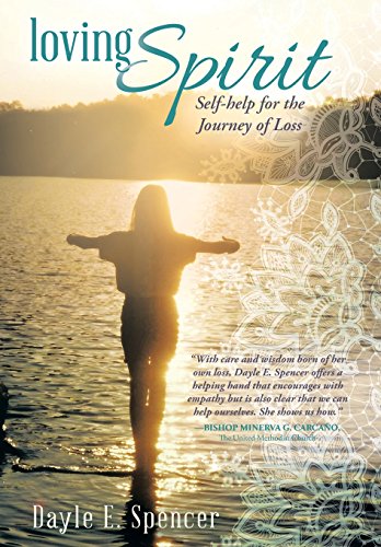 Loving Spirit Self-Help For The Journey Of Loss [Hardcover]