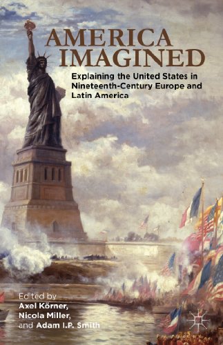 America Imagined: Explaining the United States in Nineteenth-Century Europe and  [Hardcover]