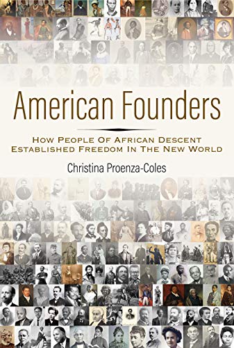 American Founders: How People of African Descent Established Freedom in the New  [Hardcover]