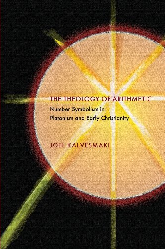 The Theology of Arithmetic Number Symbolism in Platonism and Early Christianity [Paperback]