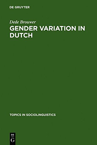 Gender Variation in Dutch  A Sociolinguistic Study of Amsterdam Speech [Hardcover]