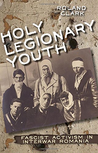 Holy Legionary Youth: Fascist Activism In Int